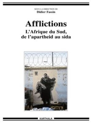 cover image of Afflictions L'Afrique du Sud, de l'apartheid au sida